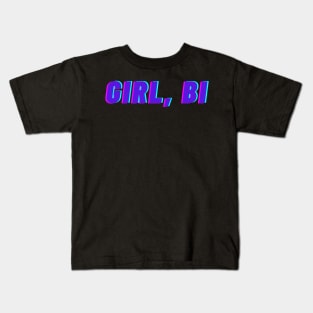 Girl, Bi Kids T-Shirt